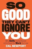 So Good They Can't Ignore You book cover