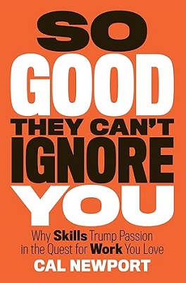 So Good They Can't Ignore You book cover